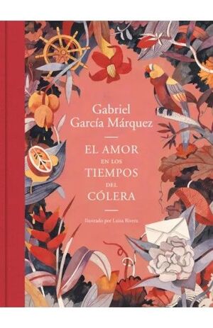 EL AMOR EN LOS TIEMPOS DEL COLERA (EDICIÓN ILUSTRADA)